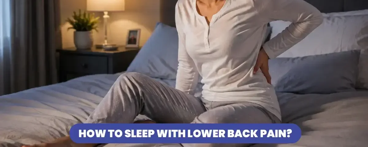 How to Sleep with Lower Back Pain